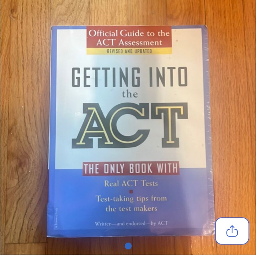 Getting into the ACT: Official Guide To The ACT Assessment
